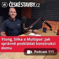 111. díl - Ytong, Silka a Multipor: Jak správně poskládat konstrukci domu